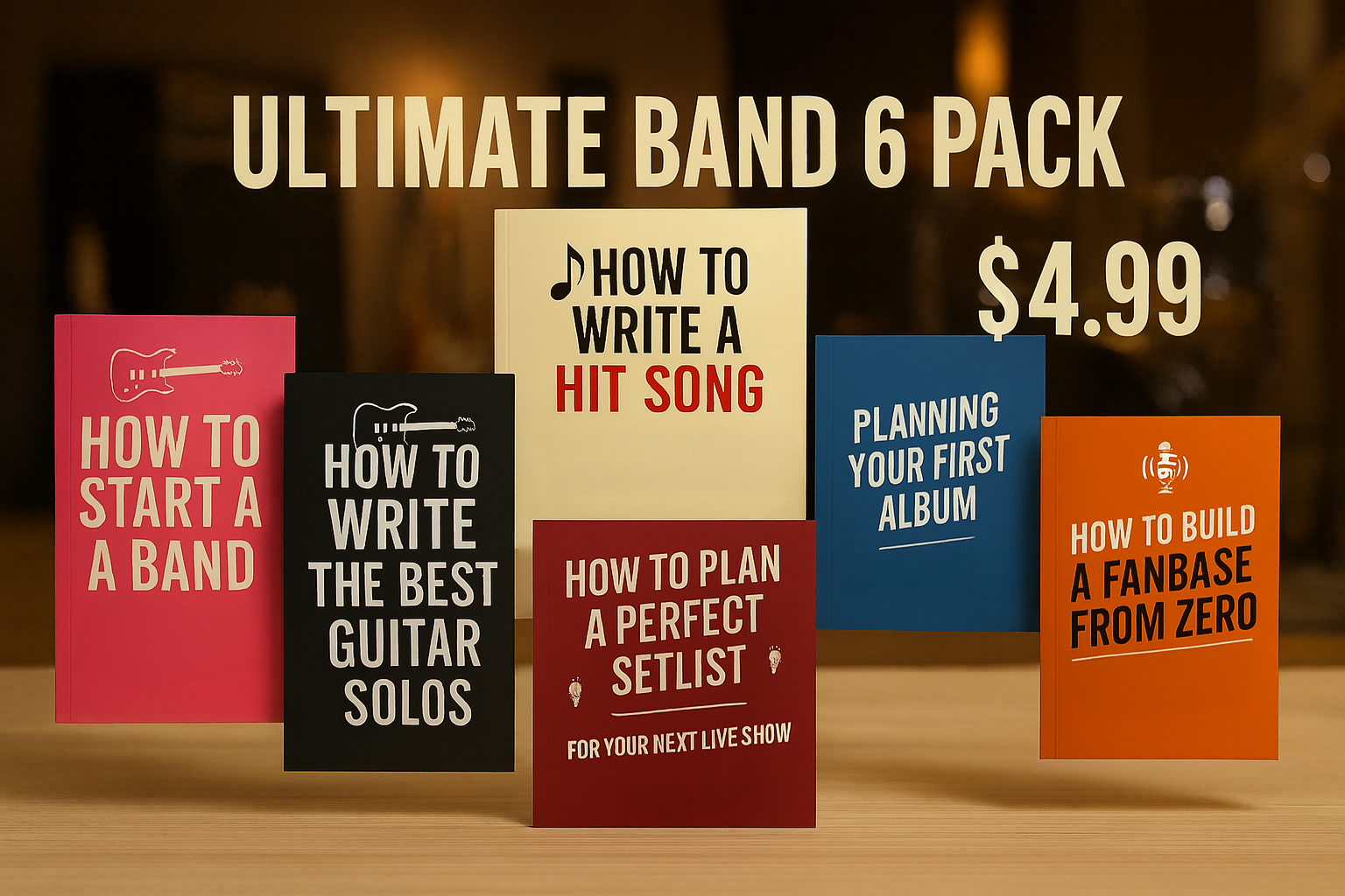 Introducing The Ultimate Band 6 Pack — 6 Essential Music Guides for Only $4.99
