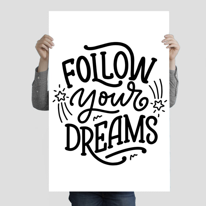 "Follow Your Dreams" Poster Print 24 Inches x 36 Inches